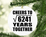 79th Anniversary Cheers To Square Root of 6241 Years Together - Circle Ornament