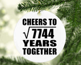 88th Anniversary Cheers To Square Root of 7744 Years Together - Circle Ornament