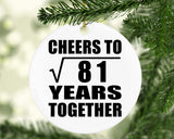 9th Anniversary Cheers To Square Root of 81 Years Together - Circle Ornament