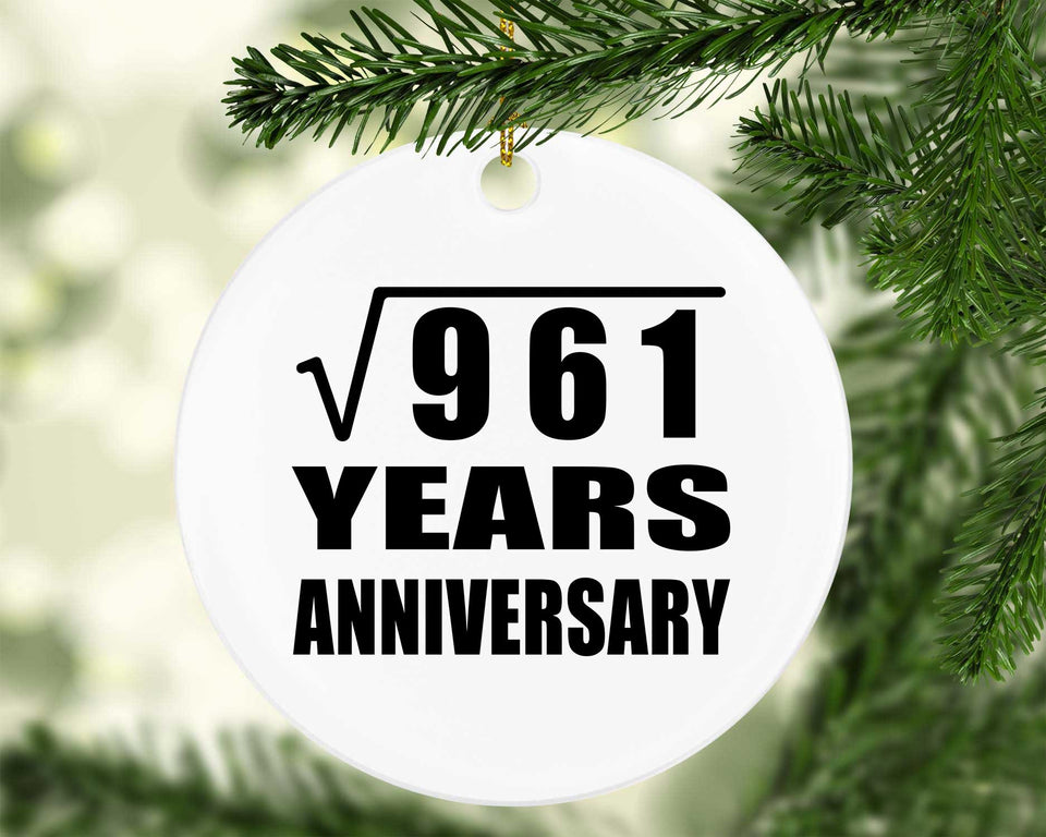 31st Anniversary Square Root of 961 Years Anniversary - Circle Ornament