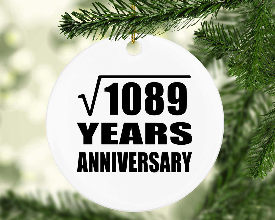 33rd Anniversary Square Root of 1089 Years Anniversary - Circle Ornament