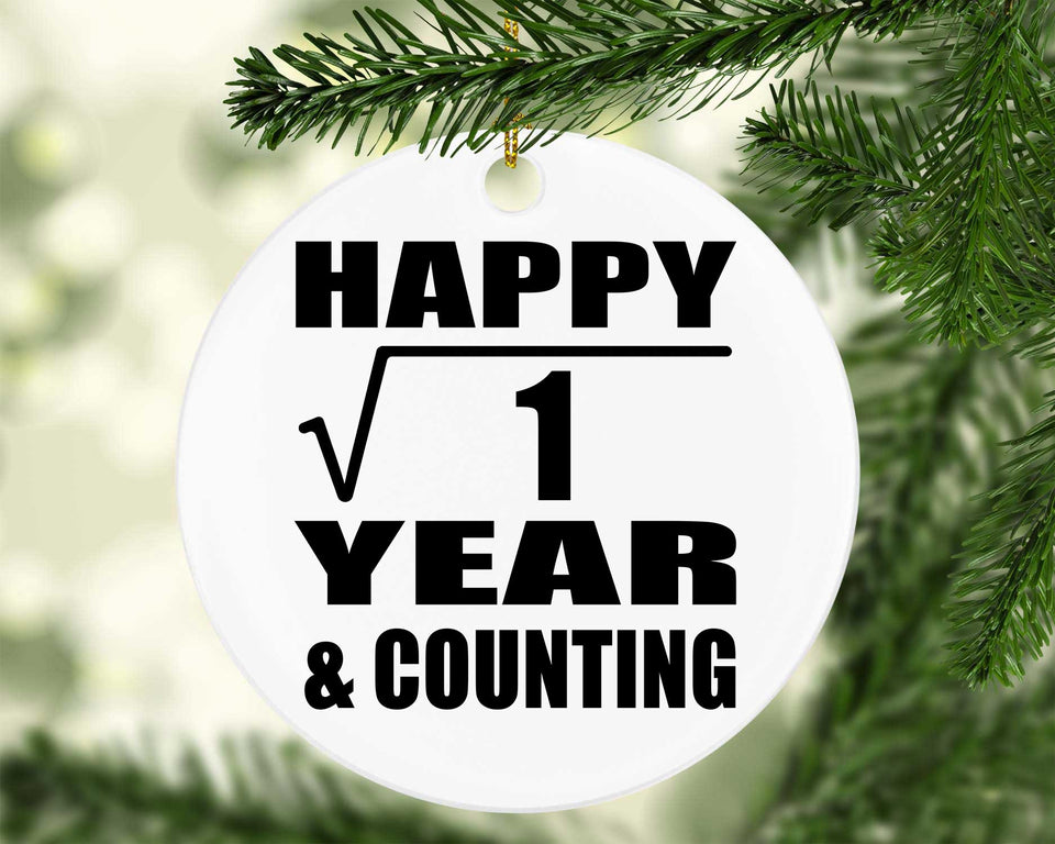 Happy 1st Anniversary Square Root of 1 Year & Counting - Circle Ornament