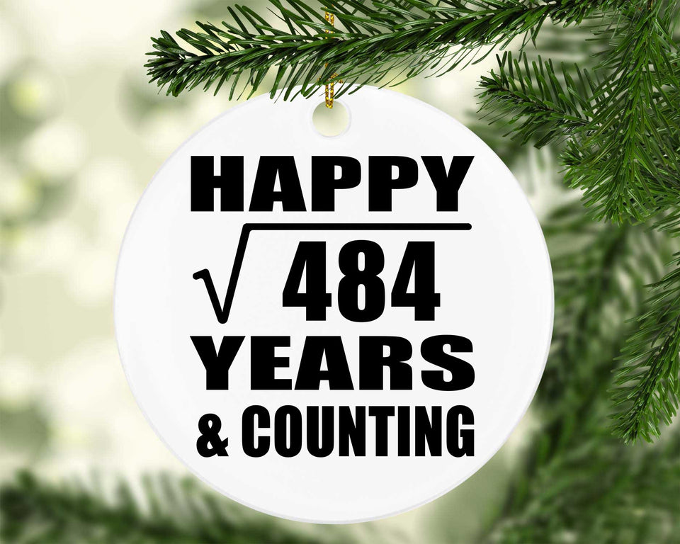 Happy 22nd Anniversary Square Root of 484 Years & Counting - Circle Ornament