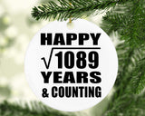 Happy 33rd Anniversary Square Root of 1089 Years & Counting - Circle Ornament