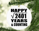 Happy 49th Anniversary Square Root of 2401 Years & Counting - Circle Ornament