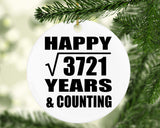 Happy 61st Anniversary Square Root of 3721 Years & Counting - Circle Ornament