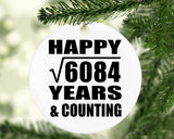 Happy 78th Anniversary Square Root of 6084 Years & Counting - Circle Ornament