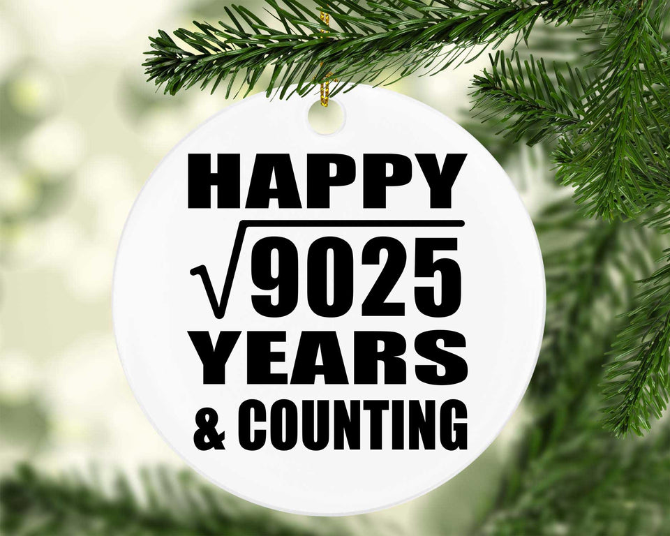 Happy 95th Anniversary Square Root of 9025 Years & Counting - Circle Ornament