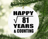 Happy 9th Anniversary Square Root of 81 Years & Counting - Circle Ornament