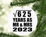 25th Anniversary Square Root of 625 Years As Mr & Mrs 2023 - Circle Ornament