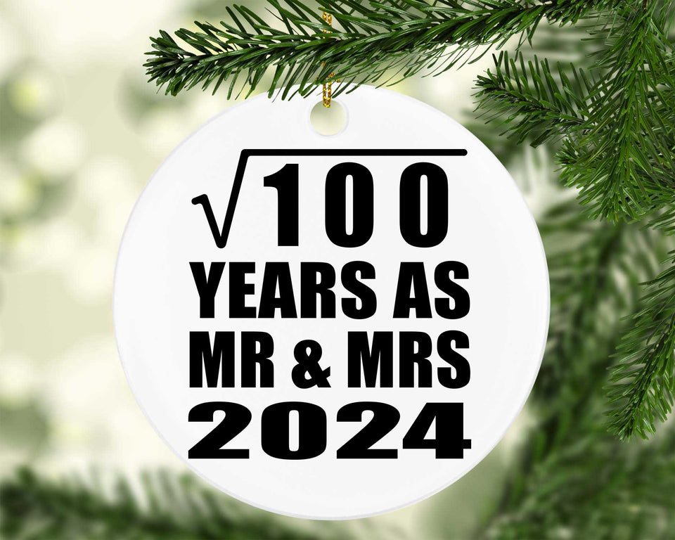 10th Anniversary Square Root of 100 Years As Mr & Mrs 2024 - Circle Ornament