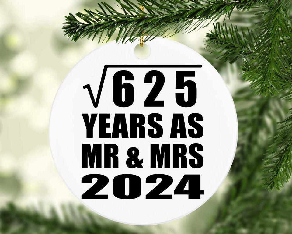 25th Anniversary Square Root of 625 Years As Mr & Mrs 2024 - Circle Ornament