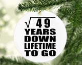 7th Anniversary Square Root of 49 Years Lifetime To Go - Circle Ornament