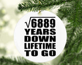 83rd Anniversary Square Root of 6889 Years Lifetime To Go - Circle Ornament