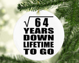 8th Anniversary Square Root of 64 Years Lifetime To Go - Circle Ornament