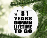 9th Anniversary Square Root of 81 Years Lifetime To Go - Circle Ornament