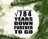 28th Anniversary Square Root of 784 Years Down Forever To Go - Circle Ornament