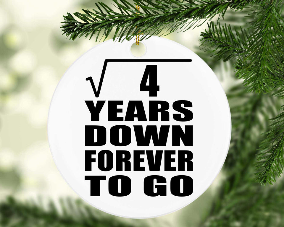2nd Anniversary Square Root of 4 Years Down Forever To Go - Circle Ornament
