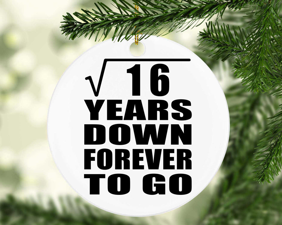 4th Anniversary Square Root of 16 Years Down Forever To Go - Circle Ornament