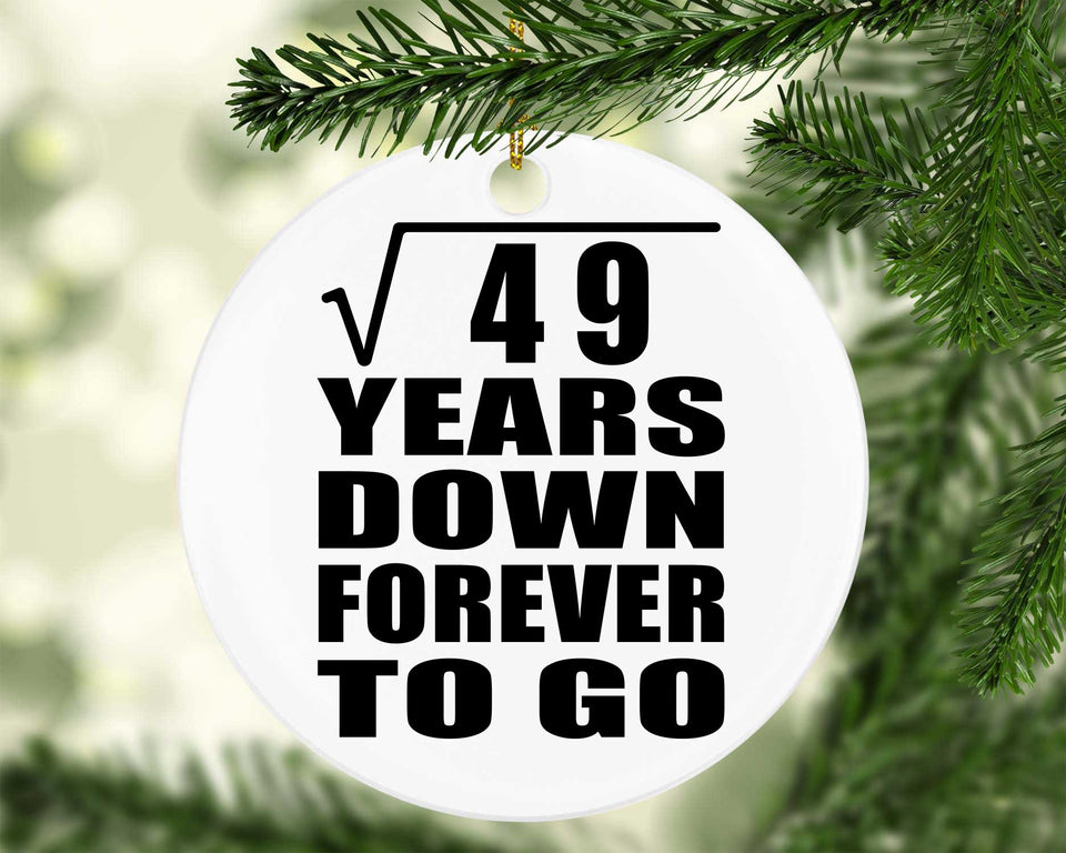7th Anniversary Square Root of 49 Years Down Forever To Go - Circle Ornament