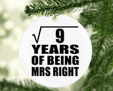 3rd Anniversary Square Root of 9 Years of Being Mrs Right - Circle Ornament