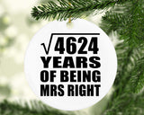 68th Anniversary Square Root of 4624 Years of Being Mrs Right - Circle Ornament