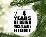 2nd Anniversary Square Root of 4 Years Mrs Always Right - Circle Ornament