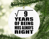 3rd Anniversary Square Root of 9 Years Mrs Always Right - Circle Ornament