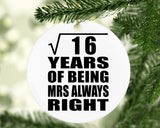 4th Anniversary Square Root of 16 Years Mrs Always Right - Circle Ornament
