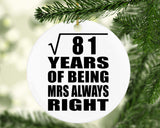9th Anniversary Square Root of 81 Years Mrs Always Right - Circle Ornament