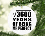 60th Anniversary Square Root of 3600 Years of Mr Perfect - Circle Ornament