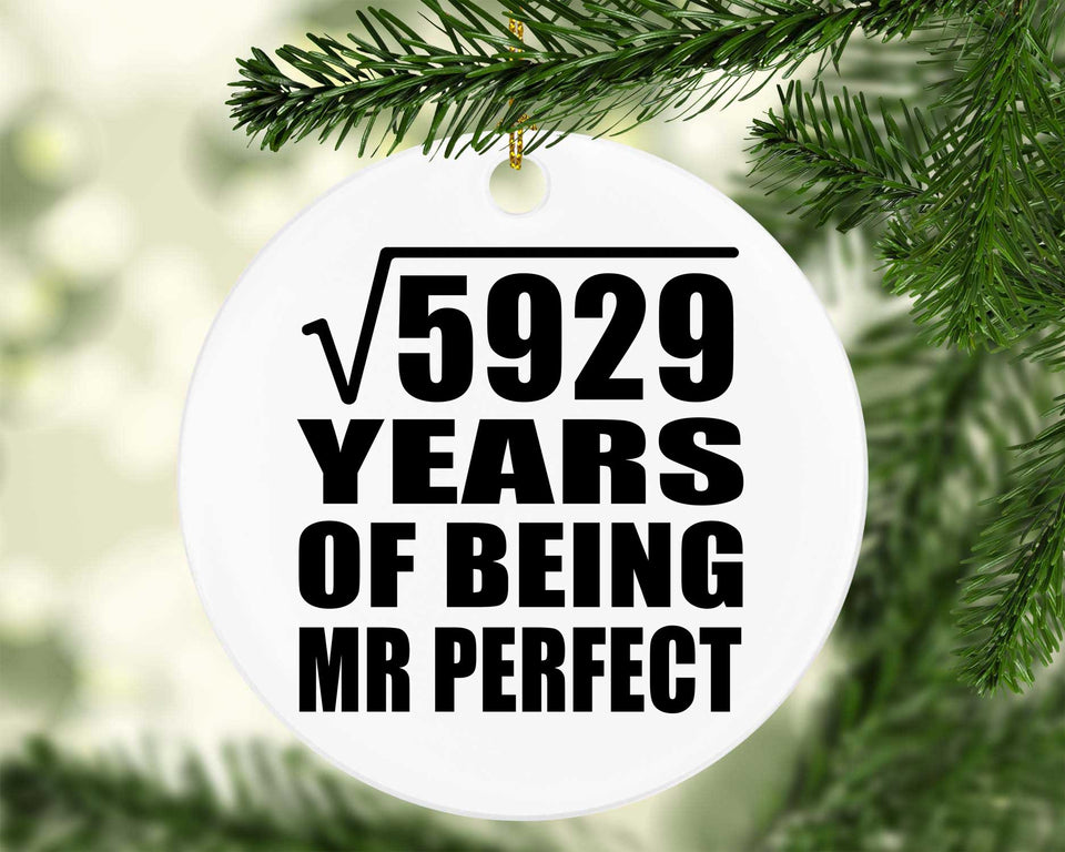 77th Anniversary Square Root of 5929 Years of Mr Perfect - Circle Ornament