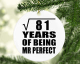 9th Anniversary Square Root of 81 Years of Mr Perfect - Circle Ornament