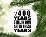 20th Anniversary Square Root of 400 Years Still In Love - Circle Ornament