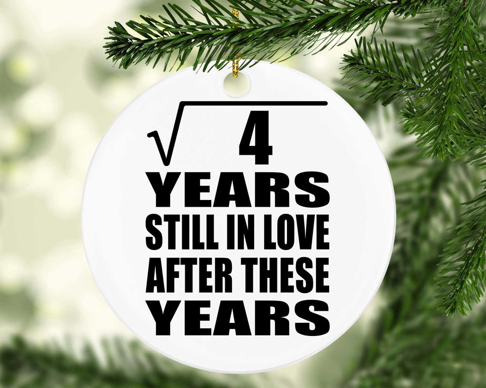 2nd Anniversary Square Root of 4 Years Still In Love - Circle Ornament