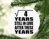 2nd Anniversary Square Root of 4 Years Still In Love - Circle Ornament