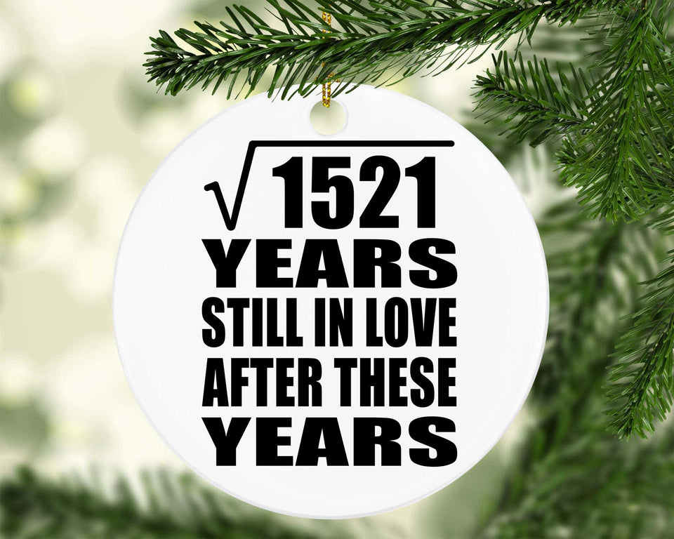 39th Anniversary Square Root of 1521 Years Still In Love - Circle Ornament