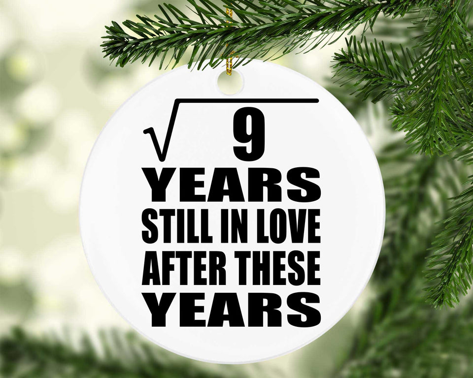 3rd Anniversary Square Root of 9 Years Still In Love - Circle Ornament