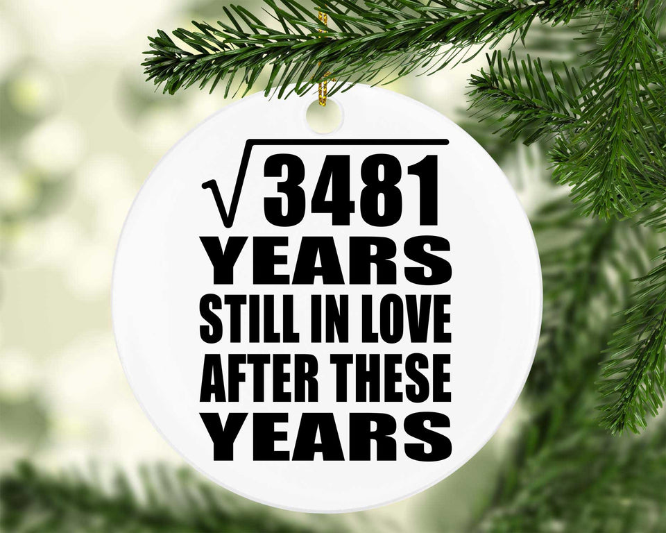 59th Anniversary Square Root of 3481 Years Still In Love - Circle Ornament