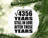 66th Anniversary Square Root of 4356 Years Still In Love - Circle Ornament
