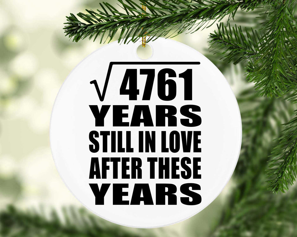 69th Anniversary Square Root of 4761 Years Still In Love - Circle Ornament