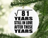 9th Anniversary Square Root of 81 Years Still In Love - Circle Ornament