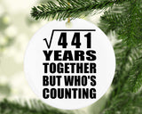 21st Anniversary Square Root of 441 Years Who's Counting - Circle Ornament