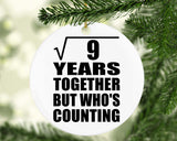 3rd Anniversary Square Root of 9 Years Who's Counting - Circle Ornament