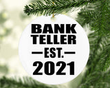 Bank Teller Established EST. 2021 - Circle Ornament