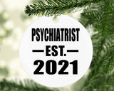 Psychiatrist Established EST. 2021 - Circle Ornament