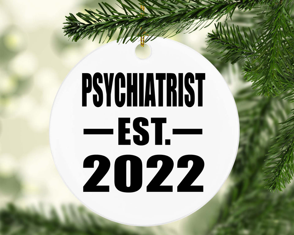 Psychiatrist Established EST. 2022 - Circle Ornament