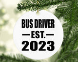 Bus Driver Established EST. 2023 - Circle Ornament