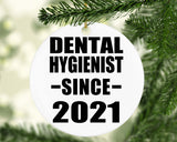 Dental Hygienist Since 2021 - Circle Ornament