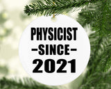 Physicist Since 2021 - Circle Ornament